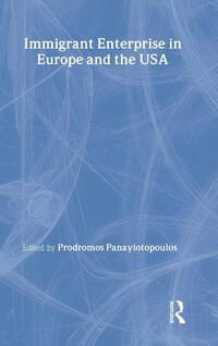 Immigrant Enterprise in Europe and the USA