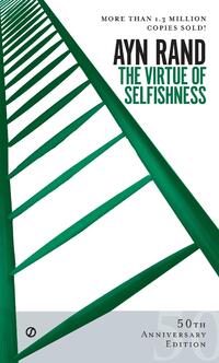 The Virtue Of Selfishness (Centennial Edition),