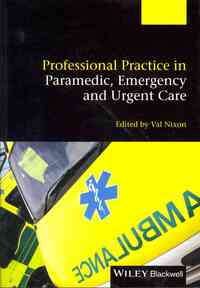 Professional Practice in Paramedic, Emergency and Urgent Care
