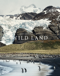 Wild Land: A Journey Into the Earth's Last Wilds