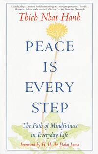 Hanh, T: Peace is Every Step