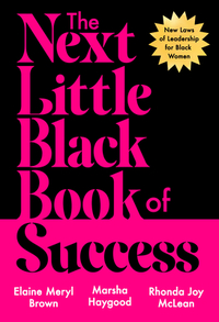The Next Little Black Book of Success: New Laws of Leadership for Black Women