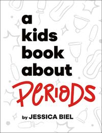 Biel, J: Kids Book about Periods