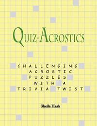 Quiz-Acrostics: Challenging acrostic puzzles with a trivia twist