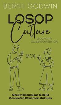 Loving our Students on Purpose (LoSoP) Culture Secondary Classroom Edition