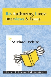 Re-Authoring Lives: Interviews & Essays