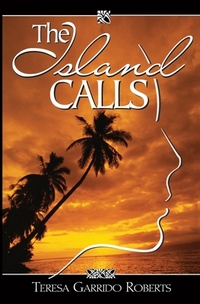 The Island Calls: A True-Life Novel about a Chamorro Daughter Finding Her Way Back Home