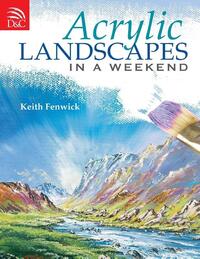 Acrylic Landscapes in a Weekend