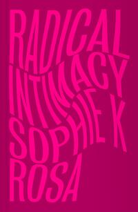 Radical Intimacy