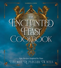 The Enchanted Feast Cookbook
