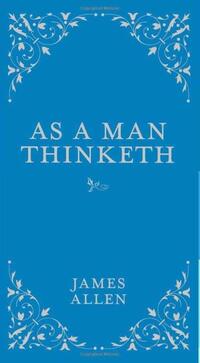 As a Man Thinketh