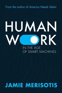 Human Work in the Age of Smart Machines