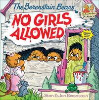 The Berenstain Bears No Girls Allowed