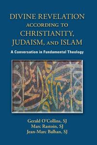 Divine Revelation according to Christianity, Judaism, and Islam
