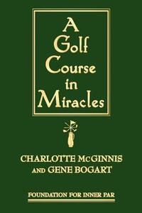 A Golf Course in Miracles