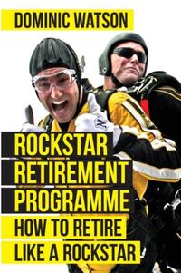 The Rockstar Retirement Programme