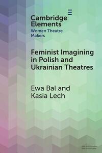 Feminist Imagining in Polish and Ukrainian Theatres