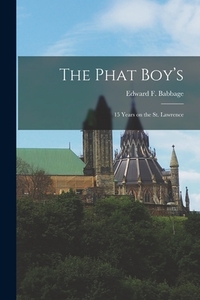 The Phat Boy's: 15 Years on the St. Lawrence