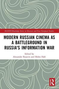 Modern Russian Cinema as a Battleground in Russia's Information War