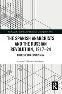 The Spanish Anarchists and the Russian Revolution, 1917–24