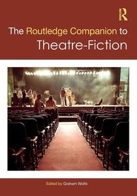 The Routledge Companion to Theatre-Fiction