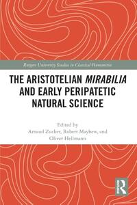 The Aristotelian Mirabilia and Early Peripatetic Natural Science