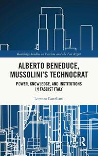 Alberto Beneduce, Mussolini’s Technocrat
