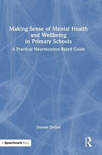 Making Sense of Mental Health and Wellbeing in Primary Schools
