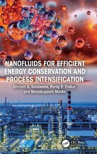 Nanofluids for Efficient Energy Conservation and Process Intensification