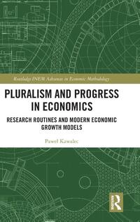 Pluralism and Progress in Economics