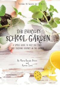 The Everyday School Garden