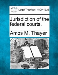 Jurisdiction of the Federal Courts.
