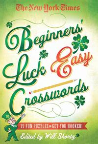 The New York Times Beginners' Luck Easy Crosswords