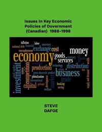 Issues in Key Economic Policies of Government (Canadian) 1988-1998