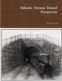 Atlantic Avenue Tunnel Prospectus