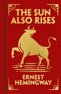 Hemingway, E: SUN ALSO RISES