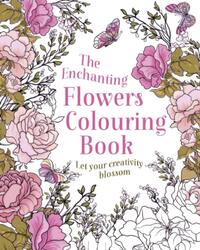 The Enchanting Flowers Colouring Book