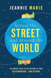 Across the Street and Around the World