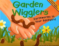 Garden Wigglers: Earthworms in Your Backyard