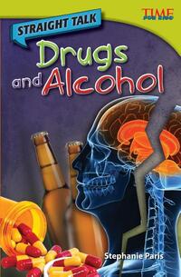 Straight Talk: Drugs and Alcohol