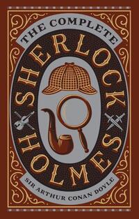 Complete Sherlock Holmes (Barnes & Noble Collectible Classics: Omnibus Edition)