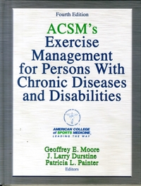 ACSM's Exercise Management for Persons With Chronic Diseases and Disabilities