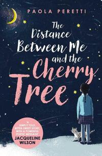 The Distance Between Me and the Cherry Tree