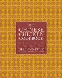 Chinese Chicken Cookbook: 100 Easy-To-Prepare, Authentic Recipes for the AME