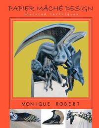 Papier Mache Design: advanced techniques