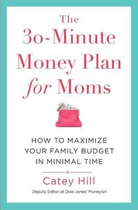 The 30-Minute Money Plan for Moms