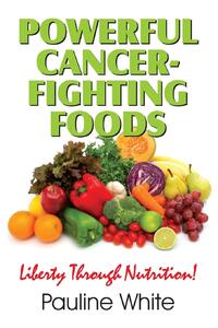 Powerful Cancer-Fighting Foods