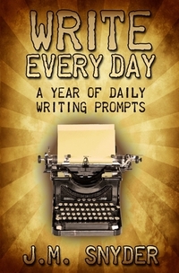 Write Every Day: A Year of Daily Writing Prompts