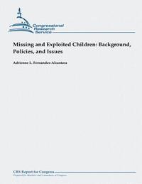 Missing and Exploited Children: Background, Policies, and Issues