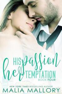 His Passion, Her Temptation (Dominating BDSM Billionaires Erotic Romance #4)